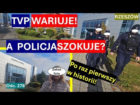 TVP w Rzeszowie stanowi prawo! Zakazuje nagrywania i wzywa Policję, a ta mnie zs