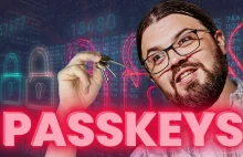 Passkeys - W końcu nie będziesz musiał pamiętać haseł