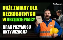 Duże zmiany dla bezrobotnych w urzędzie Pracy
