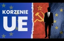 Prawdziwe korzenie Unii Europejskiej