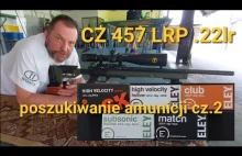 CZ 457 LRP .22lr - poszukiwanie amuncji cz.2