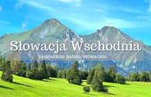 Słowacja Wschodnia atrakcje. Co warto zobaczyć? Przewodnik