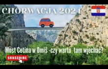 Most Cetina w Omiš, czyli droga do Chorwacji 2024