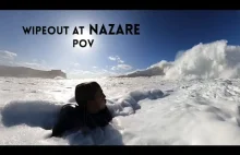 Getting destroyed at Nazare POV