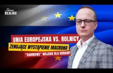 Czy Europa wyśle wojska na Ukrainę? Schizofrenia UE w sprawie rolników