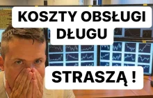 Koszty Obsługi Długu Zaczynają Straszyć ! - YouTube