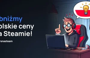 Mówimy dość" zawyżonym cenom na Steamie! Podpisz petycję!
