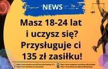 Masz 18-24 lat i uczysz się? Przysługuje ci 135 zł zasiłku!