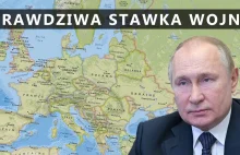 Prawdziwa stawka agresji Rosji na Ukrainę czyli dziejowe znaczenie wojny na wsc