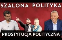 POLITYCZNA PROSTYTUCJA - Szalona Polityka #1 (Kołodziejczak, Giertych, Kaczyński