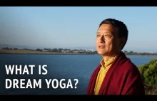 Tenzin Wangyal Rinpoche - Czym jest Tybetańska Joga Snu