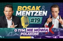 Bosak & Mentzen odc.19 - O tym nie mówią Polakom!