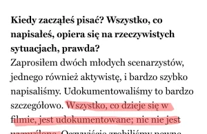 Holland w Vulture: w filmie wszystko jest udokumentowane, nic nie jest wymyślone