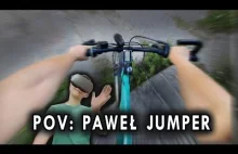 POV : JESTEŚ PAWŁEM JUMPEREM