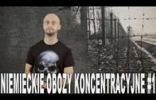 Niemieckie obozy koncentracyjne #1 - początki. Historia Bez Cenzury