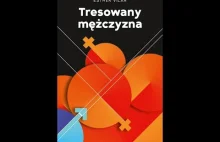 Tresowany mezczyzna - Esther Vilar