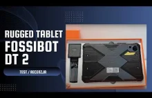 Pancerny tablet FOSSiBOT DT2 - recenzja / test tabletu do zadań specjal...