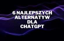 6 najlepszych darmowych alternatyw dla ChatGPT