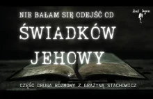 ODESZŁAM OD ŚWIADKÓW JEHOWY. MOJE ŻYCIE ZMIENIŁO SIĘ NA LEPSZE. SAMA DECYDUJĘ O