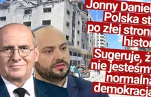 Jonny Daniels: Polska stoi po złej stronie historii!