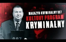 MAGAZYN KRYMINALNY 997: Kultowy Program (Grupa Mutantów, Najmrodzki, Mafia Prusz