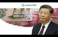 OSW: Gospodarka wedlug Xi Jinpinga.