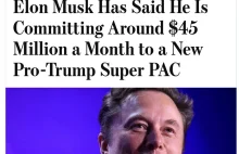 Elon Musk ogłosił, że planuje wydać 45 mln USD co miesiąc na kampanię Trumpa.