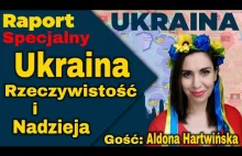Raport Specjalny Ukraina, Rzeczywistość i Nadzieja, gość Aldona Hartwińska.