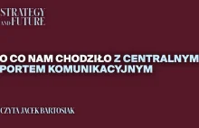 Jacek Bartosiak O co nam chodziło z Centralnym Portem Komunikacyjnym - YouTbeu