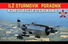 IL 2 Sturmovik / Poradnik / Konfiguracja sterowania na przykładzie P-47