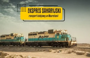 Ekspres Saharyjski, znany również jako Mauretańska Kolej Żelazna.