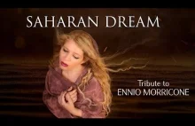 Saharan Dream ( Secret of the Sahara Soundtrack) Cover tribute to ENNIO MORRICON