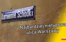 Kamienne Schodki - najbardziej nietypowa ulica Warszawy