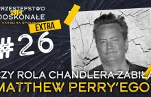 Czy rola Chandlera zabiła Matthew Perry'ego?