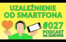 Uzależnienie od smartfona [Podcast]