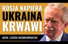 GEN. LEON KOMORNICKI o sytuacji na froncie. Czy Ukraińcy się wykrwawiają? Wybory