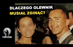 Dlaczego Olewnik musiał zginąć?