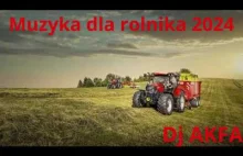 Muzyka do ciągnika wakacje 2024 DJ AKFA