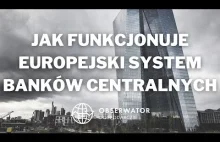 Jak funkcjonuje europejski system banków centralnych?