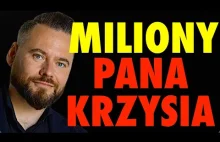 Miliony pana Krzysia z naszych pieniędzy