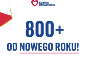 Platforma Obywatelska: Nowy rok zacznie się od wypłaty 800+! I to jest konkret!