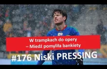 Niski Pressing # 176 | W trampkach do opery - Miedź pomyliła bankiety