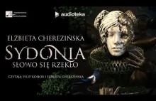 Elżbieta Cherezińska - "Sydonia. Słowo się rzekło"