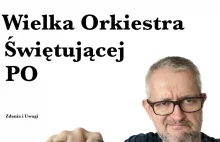 Wielka Orkiestra Świętującej PO