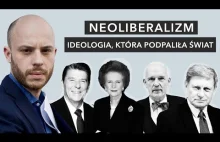 Neoliberalizm. Ideologia, która podpaliła świat.