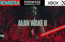 ALAN WAKE 2 - PIERWSZY POLSKI GAMEPLAY!