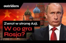 Rosja: Putin robi zwrot w stronę Azji? Chiny, Rosja, Indie - sojusz? Agnieszka L