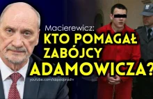 [ARCH] Macierewicz: kto pomagał zabójcy Adamowicza? IDŹ POD PRĄD