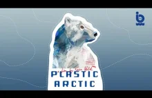 Plastic Arctic | Jak duże jest zanieczyszczenie plastikiem w Arktyce?
