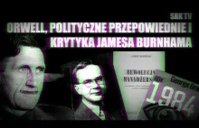 SRK TV: Orwell, Polityczne Przepowiednie i Krytyka Jamesa Burnhama